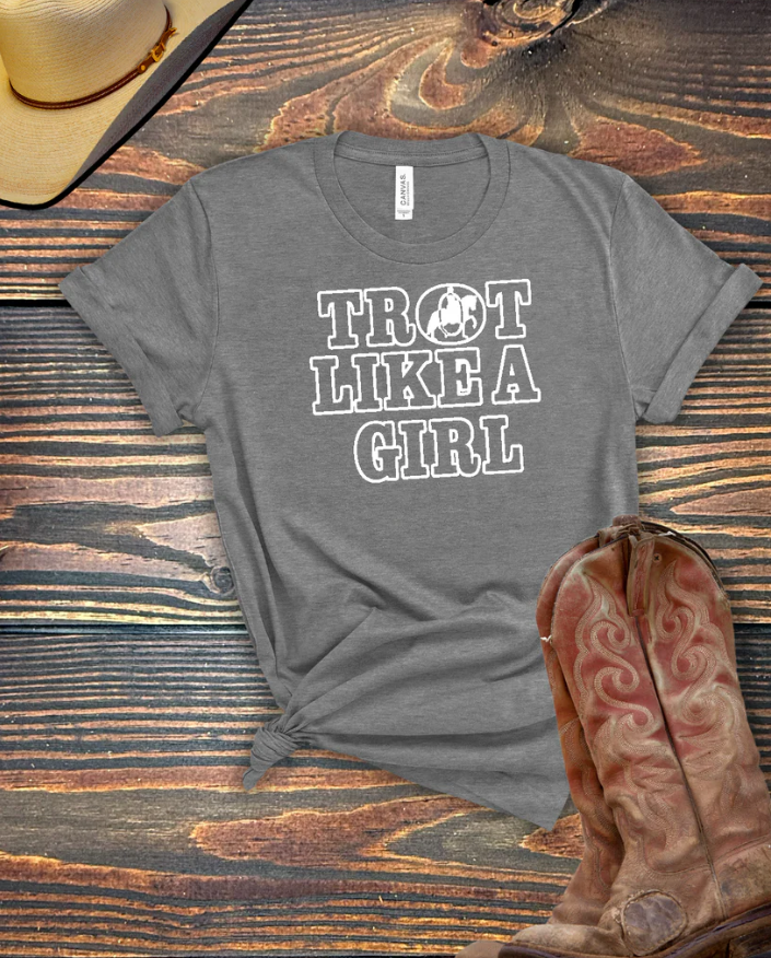 Trot Like A Girl - Dressage Edition