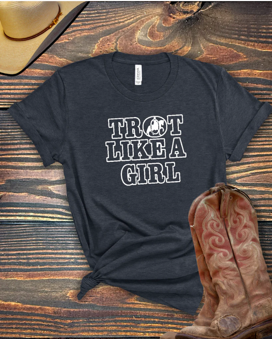 Trot Like A Girl - Dressage Edition